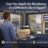 Can You Apply for Residency in a Different City in Egypt