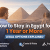 Can you Stay in Egypt for 1 Year or More